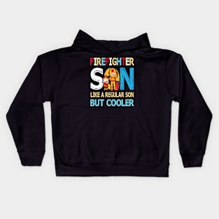 Firefighter Son Like A Regular Son But Cooler Happy Father Parent Summer July 4th Day Kids Hoodie